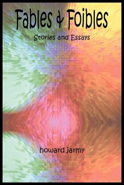 FABLES & FOIBLES - Jarmy, Howard