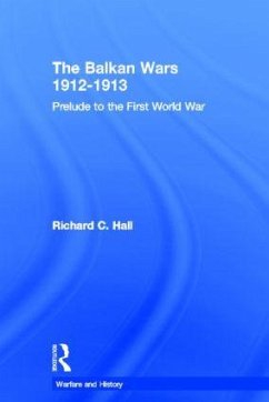The Balkan Wars 1912-1913 - Hall, Richard C