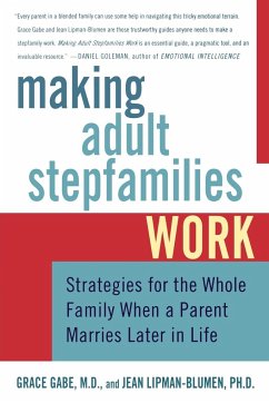 Making Adult Stepfamilies Work - Lipman-Blumen, Jean; Gabe, Grace