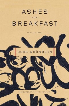 Ashes for Breakfast - Grunbein, Durs