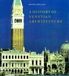 A History of Venetian Architecture - Concina, Ennio