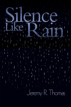 Silence Like Rain - Thomas, Jeremy R.