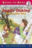Annie Oakley Saves the Day: Ready-To-Read Level 2