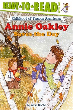 Annie Oakley Saves the Day: Ready-To-Read Level 2 - Divito, Anna