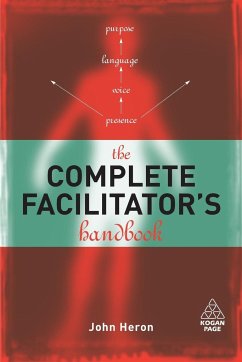 The Complete Facilitator's Handbook - Heron, John