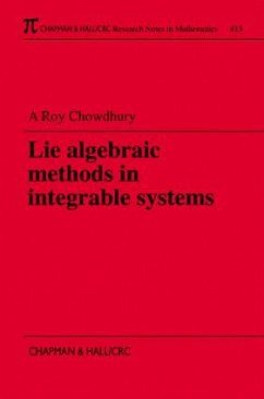 Lie Algebraic Methods in Integrable Systems - Roy-Chowdhury, Amit K