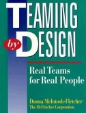 Teaming by Design: Real Teams for Real People