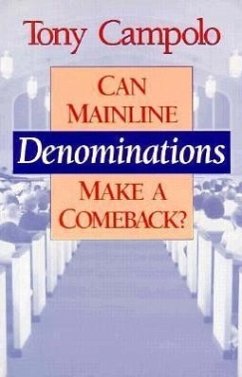 Can Mainline Denominations Make a Comeback? - Campolo, Tony; Campolo, Anthony