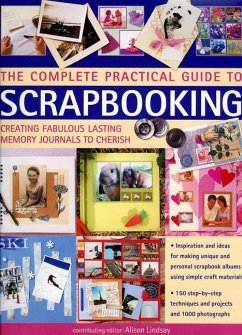 The Complete Practical Guide to Scrapbooking - Lindsay, Alison