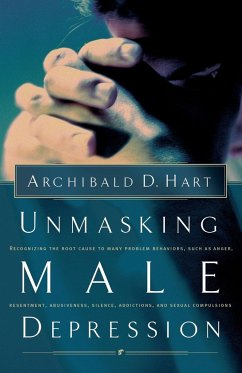 Unmasking Male Depression - Hart, Archibald D.