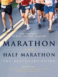 Marathon and Half-Marathon: The Beginner's Guide - Caron, Marnie; Sportmedbc