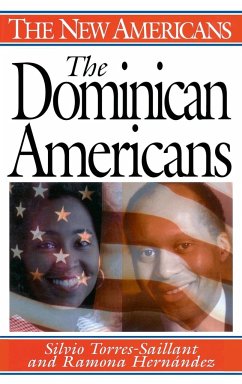 The Dominican Americans - Hernandez, Ramona; Torres-Saillant, Silvio