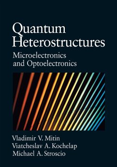 Quantum Heterostructures - Mitin, Vladimir; Kochelap, Viacheslav; Stroscio, Michael A.