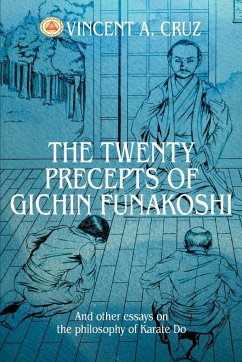 The Twenty Precepts of Gichin Funakoshi - Cruz, Vincent A