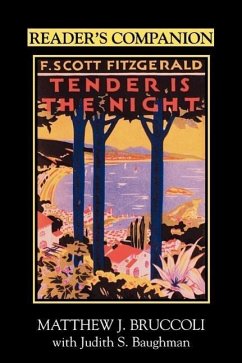 Reader's Companion to F. Scott Fitzgerald's Tender Is the Night - Bruccoli, Matthew J; Baughman, Judith S