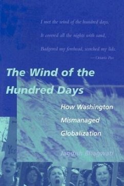 The Wind of the Hundred Days: How Washington Mismanaged Globalization - Bhagwati, Jagdish N.