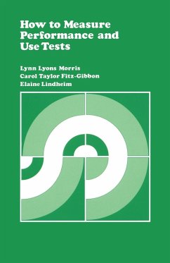 How to Measure Performance and Use Tests - Morris, Lynn Lyons; Fitz-Gibbons, Carol Taylor; Lindheim, Elaine