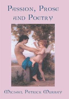 Passion, Prose and Poetry - Murray, Michael Patrick