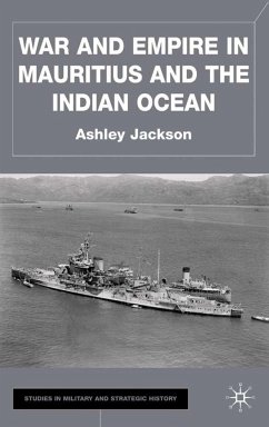 War and Empire in Mauritius and the Indian Ocean - Jackson, A.