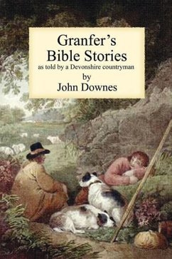 Granfer's Bible Stories - Downes, John Tweddell