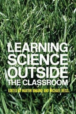 Learning Science Outside the Classroom - Braund, Martin / Reiss, Michael (eds.)