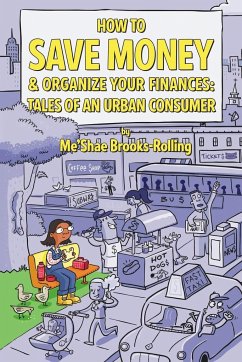 How To Save Money & Organize Your Finances - Brooks-Rolling, Me'Shae