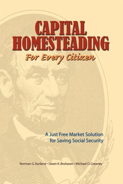 Capital Homesteading for Every Citizen - Kurland, Norman G.; Greaney, Michael D.; Brohawn, Dawn K.