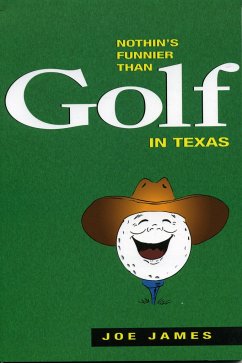 Nothin's Funnier Than Golf in Texas - James, Joe