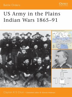 US Army in the Plains Indian Wars 1865-1891 - Chun, Clayton K. S.