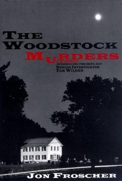 The Woodstock Murders: (Or Happiness Is a Naked Policeman) - Froscher, Jon; Arthur, Jonathan