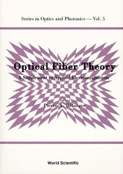 Optical Fiber Theory: A Supplement to Applied Electromagnetism - Belanger, Pierre-Andre