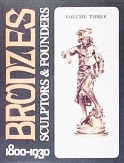 Bronzes: Sculptors & Founders 1800-1930 - Berman, Harold