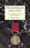 WATERLOO ROLL CALLWith Biographical Notes and Anecdotes