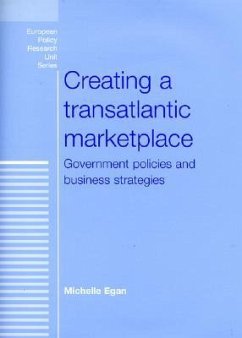 Creating a Transatlantic Marketplace: Government Policies and Business Strategies