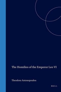 The Homilies of the Emperor Leo VI - Antonopoulou, Th