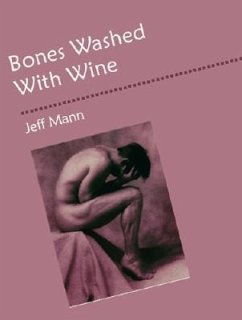 Bones Washed with Wine - Mann, Jeff