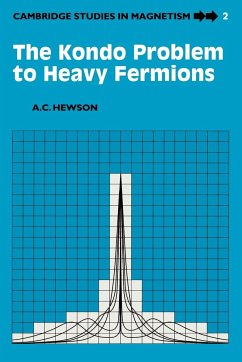The Kondo Problem to Heavy Fermions - Hewson, A. C.; Hewson, Alexander Cyril