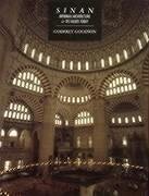 Sinan: Ottoman Architecture and Its Values Today - Goodwin, Godfrey