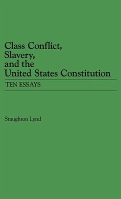 Class Conflict, Slavery, and the United States Constitution - Lynd, Staughton; Unknown