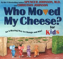 Who Moved My Cheese? for Kids - Johnson, Spencer