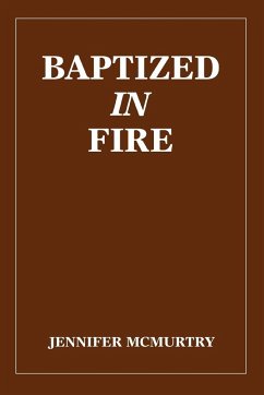 Baptized in Fire - McMurtry, Jennifer