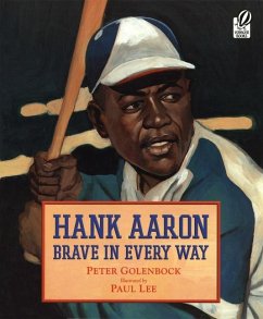 Hank Aaron Brave in Every Way - Golenbock, Peter