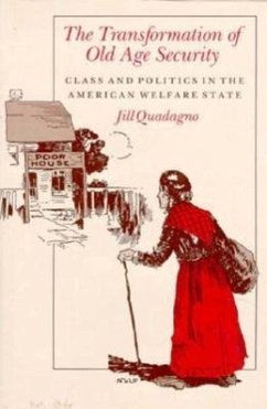 The Transformation of Old Age Security: Class and Politics in the American Welfare State - Quadagno, Jill