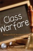 Class Warfare: Besieged Schools, Bewildered Parents, Betrayed Kids and the Attack on Excellence
