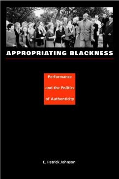 Appropriating Blackness - Johnson, E Patrick