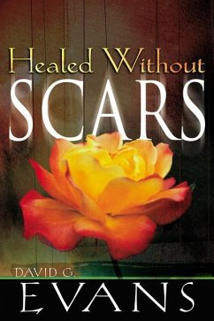 Healed Without Scars - Evans, David G