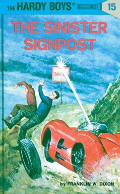 Hardy Boys 15: The Sinister Signpost - Dixon, Franklin W.