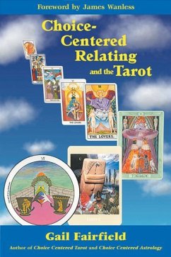 Choice Centered Relating and the Tarot - Fairfield, Gail