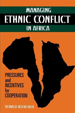 Managing Ethnic Conflict in Africa - Rothchild, Donald