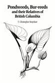 Pondweeds, Bur-Reeds and Their Relatives of British Columbia: Aquatic Families of Monocotyledons - Revised Edition